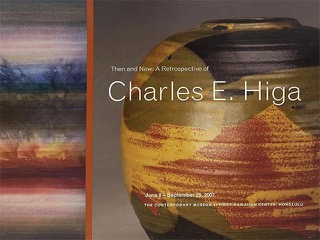 Then and Now: A Retrospective of Charles E. Higa (1933-2012) by Charles Higa (1933-2012)