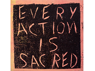 Every Action is Sacred by Dieter Runge