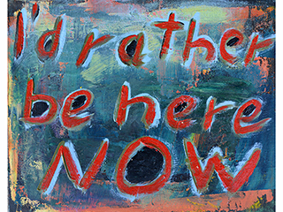 I'd Rather be Here Now by Dieter Runge